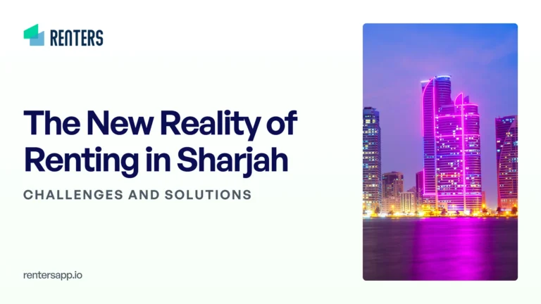 Blog On The New Reality of Renting in Sharjah: Challenges and Solutions